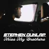 Miss My Brothers - Single album lyrics, reviews, download