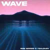 Wave (feat. Tealousy) - Single album lyrics, reviews, download