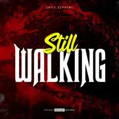 Still Walking - Single by Chief $upreme album reviews, ratings, credits