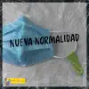 Nueva Normalidad - Single album lyrics, reviews, download