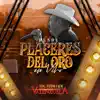 Desde Placeres Del Oro En Vivo album lyrics, reviews, download