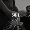 Soil - Single album lyrics, reviews, download