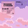 Reading u Wrong (feat. autrioly & Giovanni) - Single album lyrics, reviews, download