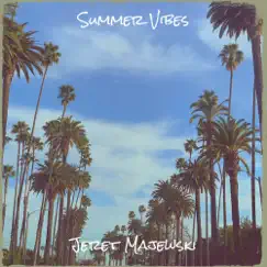 Summer Vibes - Single by Jeret Majewski album reviews, ratings, credits