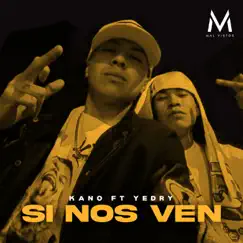 Si Nos Ven (feat. Yedry) - Single by KANO album reviews, ratings, credits