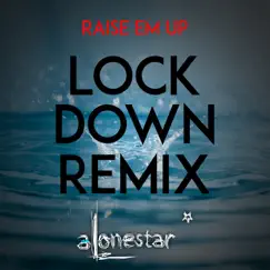 Raise em up (feat. Ed Sheeran) [Lockdown Remix] Song Lyrics