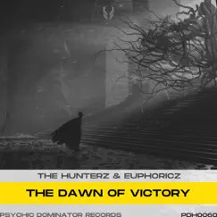 The Dawn of Victory - Single by The Hunterz & Euphoricz album reviews, ratings, credits