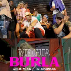 Me Gua Burla (feat. GrilloMusic) Song Lyrics