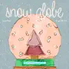Snow Globe - Single album lyrics, reviews, download