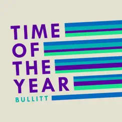 Time of the Year - Single by Bullitt album reviews, ratings, credits