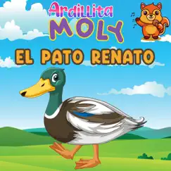 El Pato Renato by Ardillita Moly album reviews, ratings, credits