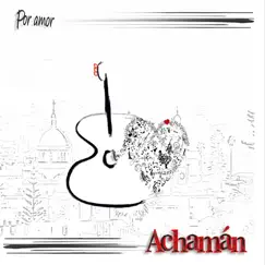 Por Amor by Achamán album reviews, ratings, credits
