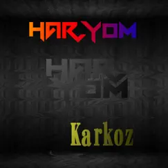 Karkoz - Single by Haryom album reviews, ratings, credits