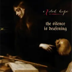 The Silence Is Deafening - Single by Exiled Hope album reviews, ratings, credits