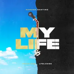 My Life - Single by Romano Santino, Lp2loose & Priceless album reviews, ratings, credits