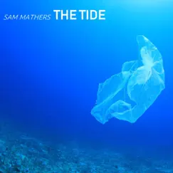 The Tide - Single by Sam Mathers album reviews, ratings, credits