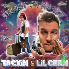 Stannin On Bihness (feat. Lil Cern) - EP by Tacxin album reviews, ratings, credits