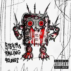 Systems Failing - EP by 9CLOUDZ album reviews, ratings, credits