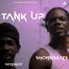 Tank Up (feat. Sicqshot) - Single album lyrics, reviews, download