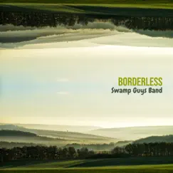 Borderless by Swamp Guys Band album reviews, ratings, credits