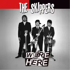 WE'RE HERE - EP by THE SKIPPERS album reviews, ratings, credits