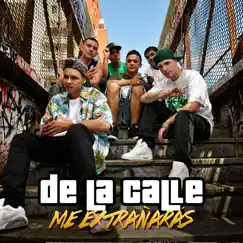 Me Extrañarás - Single by De La Calle album reviews, ratings, credits