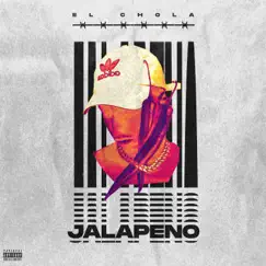 Jalapeño - Single by El Chola album reviews, ratings, credits