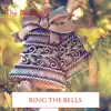 Ring the Bells - Single album lyrics, reviews, download