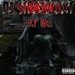 Holy War - Single by Dj Str8jvckxt album reviews, ratings, credits