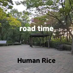 Road Time - Single by Human Rice album reviews, ratings, credits