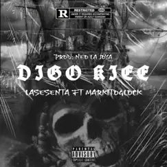 DIGO KIEE (feat. Markito Glock) - Single by LA SESENTA album reviews, ratings, credits