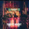 Tokyo Night - Single album lyrics, reviews, download