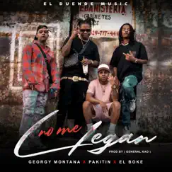 No Me Llegan (feat. El Boke & Pakitin El Verdadero) - Single by Georgy Montana album reviews, ratings, credits