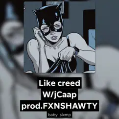 Like creed (feat. Jcaap) - Single by Baby slxmp album reviews, ratings, credits