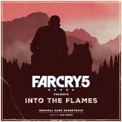Far Cry 5 Presents: Into the Flames (Original Game Soundtrack) by Dan Romer album reviews, ratings, credits