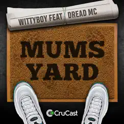 Mums Yard (feat. Dread MC) Song Lyrics