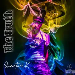 The Truth - Single by Quarter K album reviews, ratings, credits
