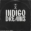 Indigo Dreams - Single album lyrics, reviews, download