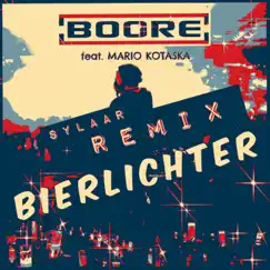 Bierlichter (feat. Mario Kotaska) [Sylaar Remix] - Single by Boore album reviews, ratings, credits