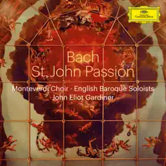 J.S. Bach: St John Passion, BWV 245 by English Baroque Soloists, Monteverdi Choir & John Eliot Gardiner album reviews, ratings, credits