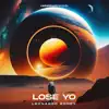 Lose Yo - Single album lyrics, reviews, download