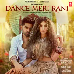 Dance Meri Rani (Feat. Nora Fatehi) Song Lyrics
