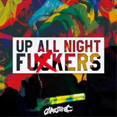 Up All Night F*****s - Single by GANGDEMIC album reviews, ratings, credits