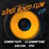 Super Ñengo Flow (Vip) [feat. Dam Dam & Syoc] - Single album lyrics, reviews, download