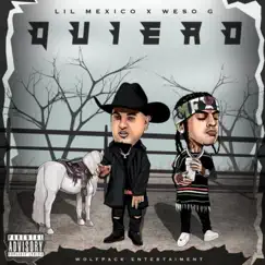 Quiero (feat. Lil Mexico) - Single by Weso-G album reviews, ratings, credits