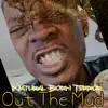 Out the Mud - Single album lyrics, reviews, download