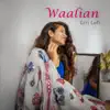 Waalian (Giri Lofi) - Single album lyrics, reviews, download