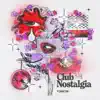 Club Nostalgia album lyrics, reviews, download