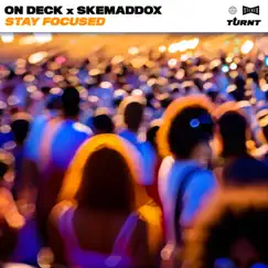Stay Focused - Single by On Deck & Skemaddox album reviews, ratings, credits