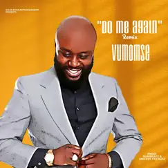 Do Me Again (Remix) - Single by Vumomsé album reviews, ratings, credits
